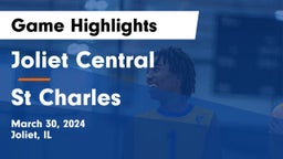 Joliet Central  vs St Charles Game Highlights - March 30, 2024