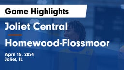 Joliet Central  vs Homewood-Flossmoor  Game Highlights - April 15, 2024