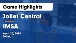 Joliet Central  vs IMSA Game Highlights - April 20, 2024