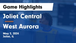 Joliet Central  vs West Aurora  Game Highlights - May 2, 2024