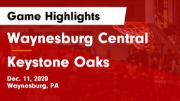 Waynesburg Central  vs Keystone Oaks  Game Highlights - Dec. 11, 2020