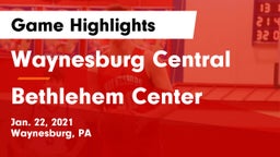 Waynesburg Central  vs Bethlehem Center  Game Highlights - Jan. 22, 2021