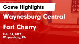 Waynesburg Central  vs Fort Cherry  Game Highlights - Feb. 14, 2022