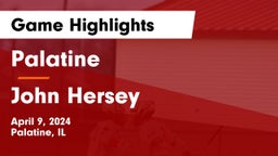 Palatine  vs John Hersey  Game Highlights - April 9, 2024