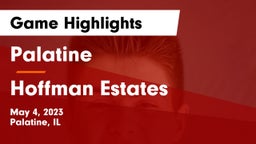 Palatine  vs Hoffman Estates  Game Highlights - May 4, 2023