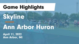 Skyline  vs Ann Arbor Huron Game Highlights - April 11, 2022