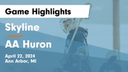 Skyline  vs AA Huron Game Highlights - April 22, 2024