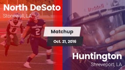 Matchup: North DeSoto High vs. Huntington  2016
