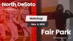 Matchup: North DeSoto High vs. Fair Park  2016