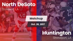 Matchup: North DeSoto vs. Huntington  2017