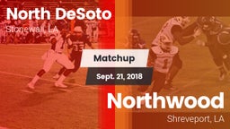 Matchup: North DeSoto vs. Northwood  2018