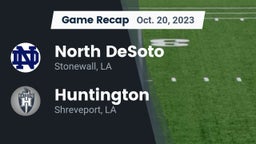 Recap: North DeSoto  vs. Huntington  2023