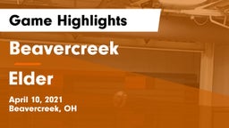 Beavercreek  vs Elder  Game Highlights - April 10, 2021