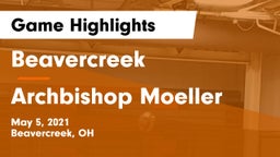 Beavercreek  vs Archbishop Moeller  Game Highlights - May 5, 2021