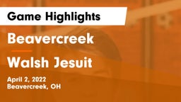 Beavercreek  vs Walsh Jesuit  Game Highlights - April 2, 2022