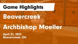 Beavercreek  vs Archbishop Moeller  Game Highlights - April 22, 2023