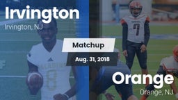 Matchup: Irvington High vs. Orange  2018