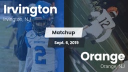 Matchup: Irvington High vs. Orange  2019