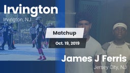 Matchup: Irvington High vs. James J Ferris  2019
