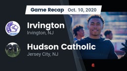 Recap: Irvington  vs. Hudson Catholic  2020