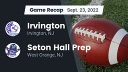 Recap: Irvington  vs. Seton Hall Prep  2022