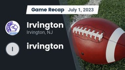 Recap: Irvington  vs. irvington 2023