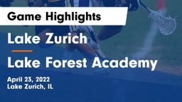 Lake Zurich  vs Lake Forest Academy  Game Highlights - April 23, 2022