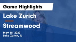 Lake Zurich  vs Streamwood Game Highlights - May 18, 2022