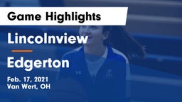 Lincolnview  vs Edgerton  Game Highlights - Feb. 17, 2021
