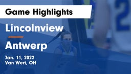 Lincolnview  vs Antwerp  Game Highlights - Jan. 11, 2022