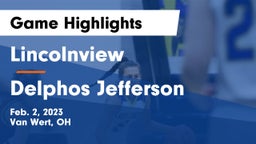 Lincolnview  vs Delphos Jefferson  Game Highlights - Feb. 2, 2023