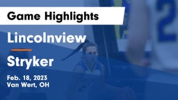 Lincolnview  vs Stryker  Game Highlights - Feb. 18, 2023