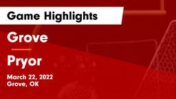 Grove  vs Pryor  Game Highlights - March 22, 2022
