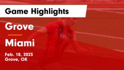 Grove  vs Miami  Game Highlights - Feb. 18, 2023