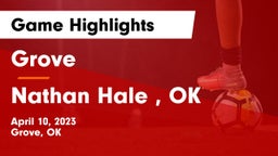 Grove  vs Nathan Hale , OK Game Highlights - April 10, 2023