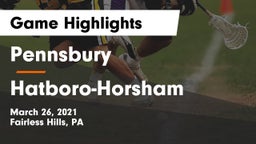 Pennsbury  vs Hatboro-Horsham  Game Highlights - March 26, 2021