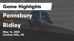 Pennsbury  vs Ridley  Game Highlights - May 16, 2023