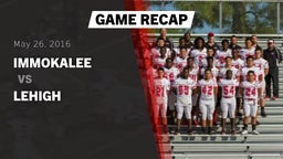 Recap: Immokalee  vs. Lehigh  2016