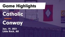 Catholic  vs Conway  Game Highlights - Jan. 19, 2021