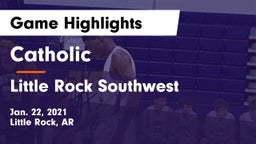 Catholic  vs Little Rock Southwest  Game Highlights - Jan. 22, 2021