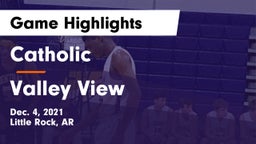 Catholic  vs Valley View  Game Highlights - Dec. 4, 2021