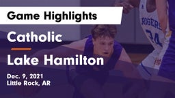 Catholic  vs Lake Hamilton  Game Highlights - Dec. 9, 2021