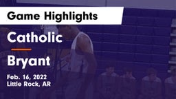 Catholic  vs Bryant  Game Highlights - Feb. 16, 2022