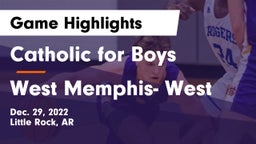 Catholic  for Boys vs West Memphis- West Game Highlights - Dec. 29, 2022