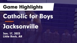 Catholic  for Boys vs Jacksonville  Game Highlights - Jan. 17, 2023