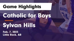 Catholic  for Boys vs Sylvan Hills  Game Highlights - Feb. 7, 2023