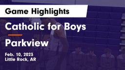 Catholic  for Boys vs Parkview  Game Highlights - Feb. 10, 2023