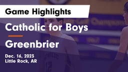 Catholic  for Boys vs Greenbrier  Game Highlights - Dec. 16, 2023