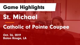 St. Michael  vs Catholic of Pointe Coupee Game Highlights - Oct. 26, 2019