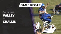 Recap: Valley  vs. Challis  2015